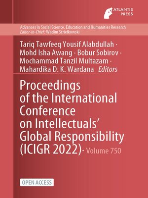 cover image of Proceedings of the International Conference on Intellectuals' Global Responsibility (ICIGR 2022)